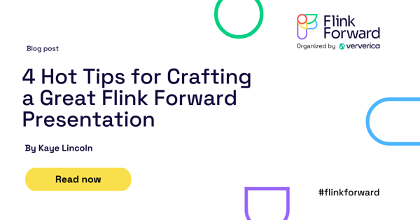 4 Hot Tips for Crafting a Great Flink Forward Presentation Submission: Insights from the Program Committee featured image