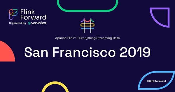 Flink Forward San Francisco 2019