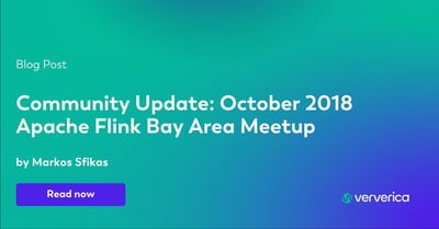  Community Update: October 2018 Apache Flink Bay Area Meetup