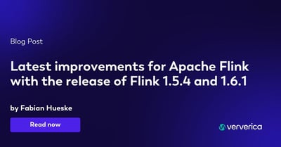  Latest improvements for Apache Flink with the release of Flink 1.5.4 and 1.6.1