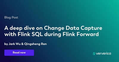  A deep dive on Change Data Capture with Flink SQL during Flink Forward