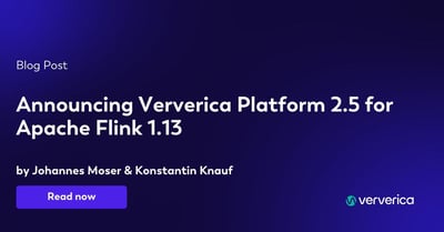  Announcing Ververica Platform 2.5 for Apache Flink 1.13