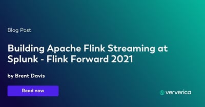  Building Apache Flink Streaming at Splunk - Flink Forward 2021