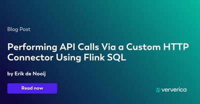  Performing API Calls Via a Custom HTTP Connector Using Flink SQL